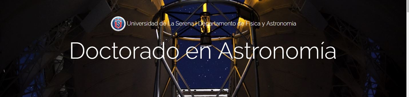 Postulación Doctorado en Astronomía, Universidad de La Serena, Chile