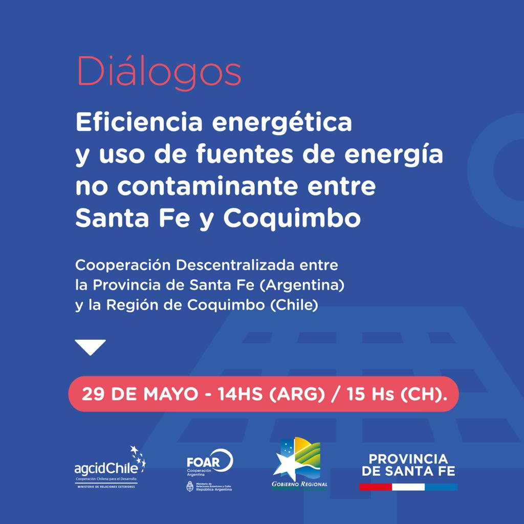 [HOY Viernes 15 hrs]Diálogos sobre eficiencia energética y uso de fuentes de energía no contaminante entre Santa Fe y Coquimbo