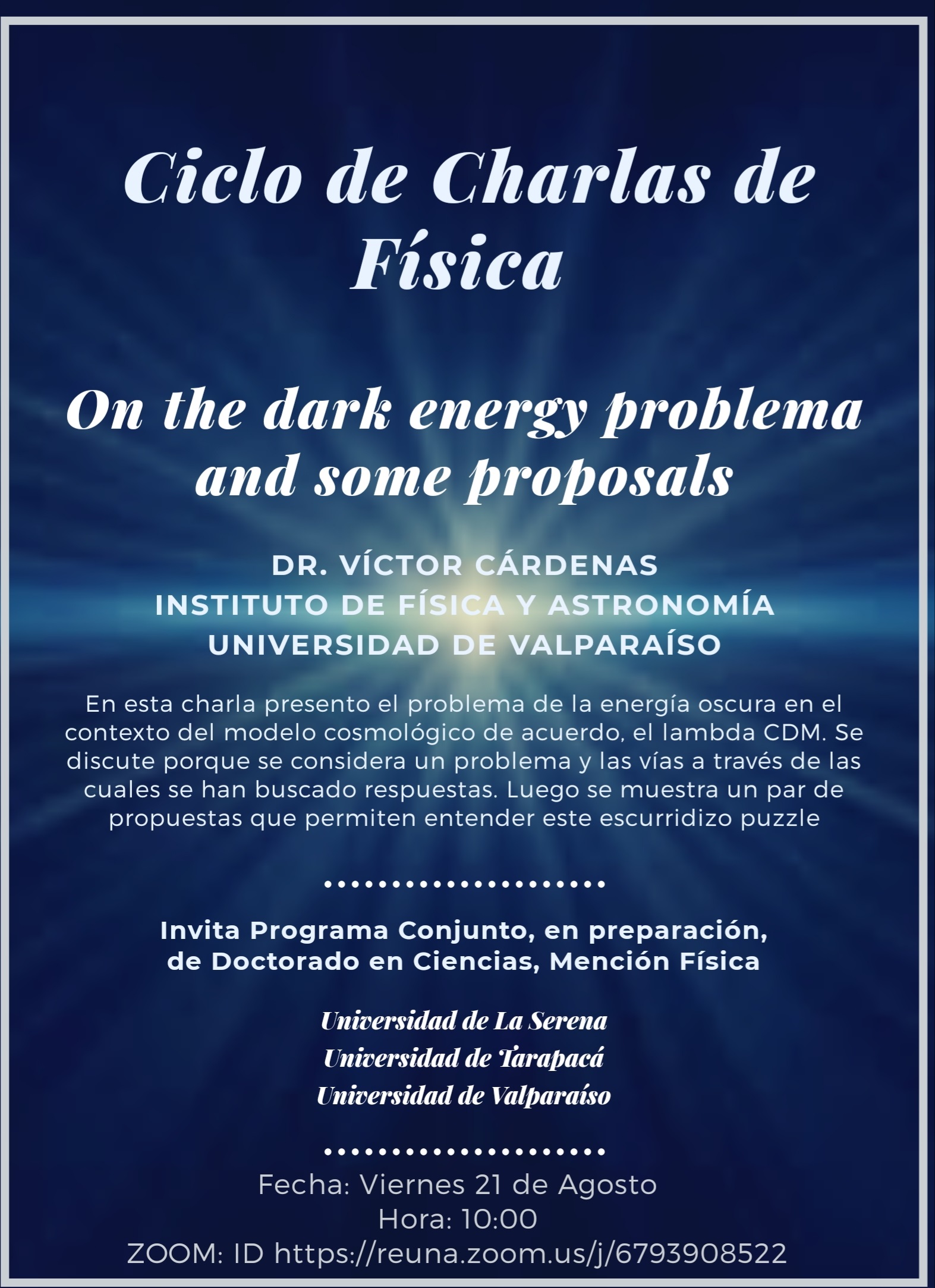 [Viernes 10 am] Ciclo de Charlas de Física: “On the dark energy problema and some proposals”