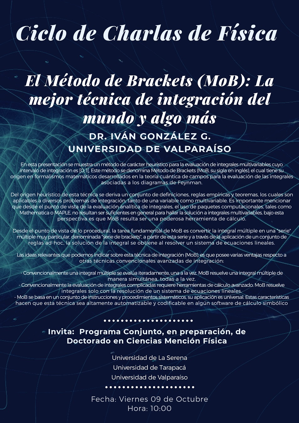 [Viernes 10:00AM] Ciclo de Charlas en Física: “El Método de Brackets (MoB) : La mejor técnica de integración del mundo y algo más”