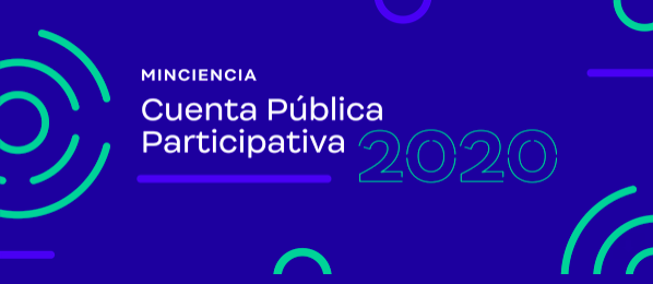 Ministerio CTCI: Cuenta Pública Participativa Gestión 2020